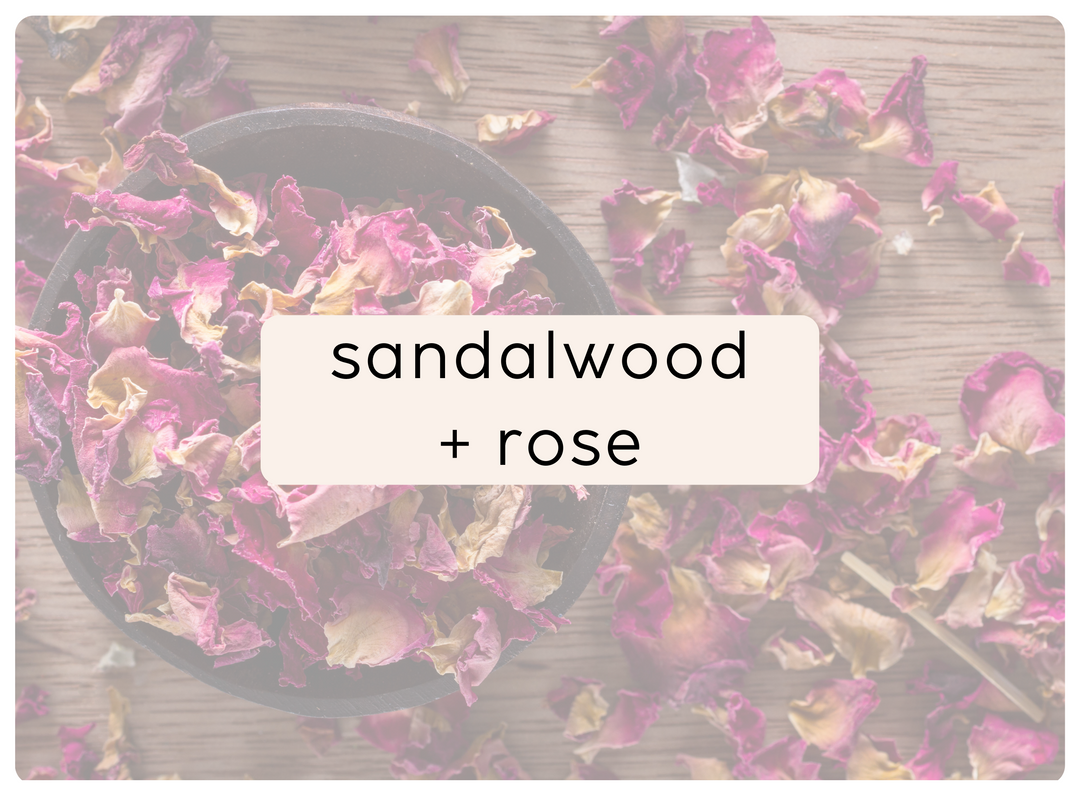 sandalwood + rose