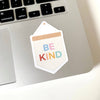 Be Kind Banner Sticker